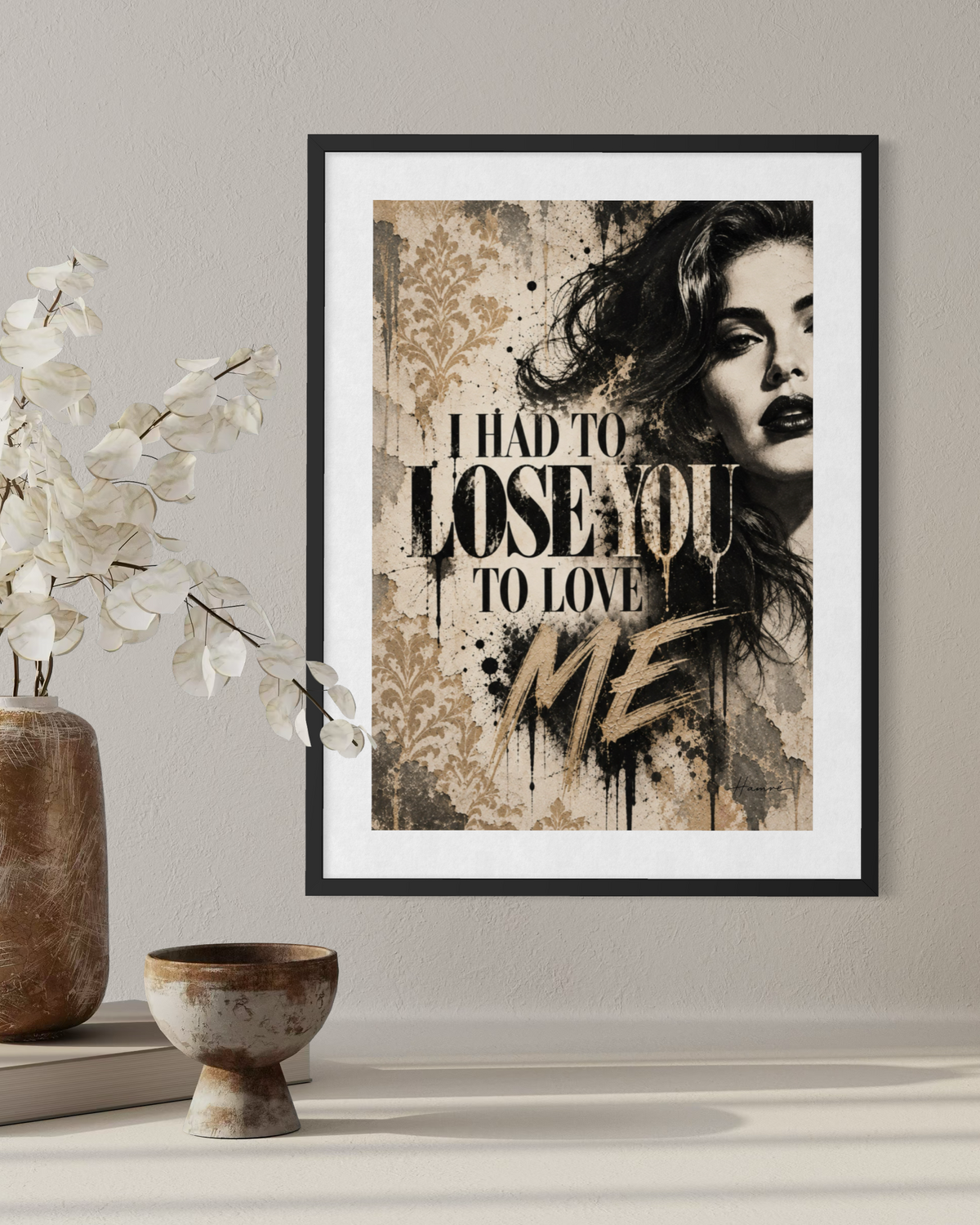 I had to lose you to love me